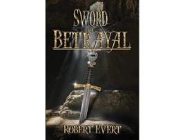 Livro Sword of Betrayal de Robert Evert (Inglês)