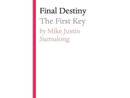 Livro Final Destiny The First Key de Mike Justin Sumulong (Inglês)