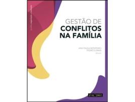 Livro Gestão de Conflitos na Família de Ana Paula Monteiro e Pedro Cunha