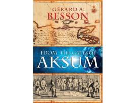 Livro From the Gates of Aksum de Gerard A Besson (Inglês)