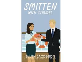 Livro Smitten with Strudel A Sweet Romantic Comedy Smitten with Travel Romantic Comedy Series de Ellen Jacobson (Inglês)