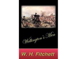 Livro Wellingtons Men de W H Fitchett (Inglês)