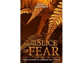 Livro Yet Another Slice of Fear de Andrew Allen Smith (Inglês)