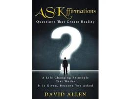 Livro ASKffirmations: Questions That Create Reality de David Allen (Inglês)