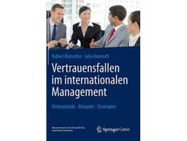 Livro Vertrauensfallen im internationalen Management Hintergründe Beispiele Strategien German Edition de Robert Münscher e Julia Hormuth (Alemão - Capa Dura)