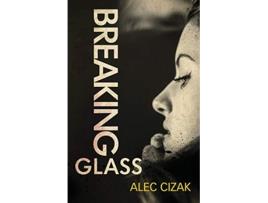 Livro Breaking Glass de Alec Cizak (Inglês)