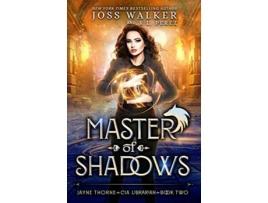 Livro Master of Shadows Jayne Thorne CIA Librarian de Joss Walker e R L Perez (Inglês)