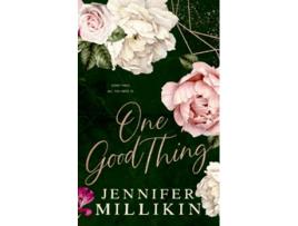 Livro One Good Thing de Jennifer Millikin (Inglês)