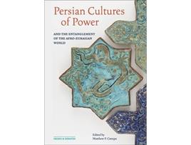 Livro Persian Cultures of Power and the Entanglement of the AfroEurasian World de Canepa e Matthew P (Inglês)