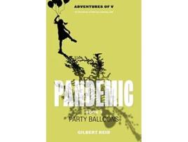 Livro Pandemic Book 1 Party Balloons The Adventures of V de Gilbert Reid (Inglês)