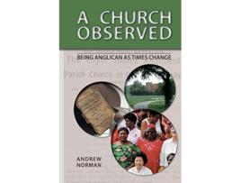 Livro A Church Observed Being Anglican As Times Change de Andrew Norman (Inglês)