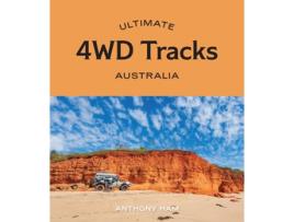 Livro Ultimate 4WD Tracks Australia de Anthony Ham (Inglês)