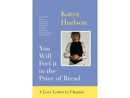 Livro You Will Feel It in The Price of Bread de Katya Hudson (Inglês)