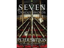 Livro Seven Deadly Swords de Peter Sutton (Inglês)