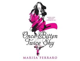 Livro Once Bitten Twice Shy when love doesnt conquer all de Marisa Ferraro (Inglês)