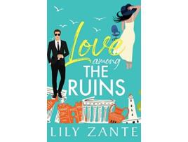 Livro Love Among The Ruins de Zante Lily (Inglês)