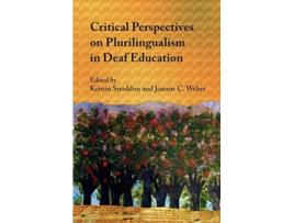 Livro critical perspectives on plurilingualism in deaf education de edited by kristin snoddon , edited by joanne c weber (inglês)