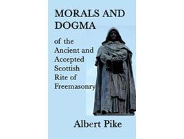 Livro Morals and Dogma of the Ancient and Accepted Scottish Rite of Freemasonry de Albert Pike (Inglês - Capa Dura)