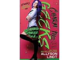 Livro Charm the Geeks Spunky with a Geek Side de Alllyson Lindt (Inglês)