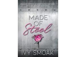 Livro Made of Steel 1 de Ivy Smoak (Inglês - Capa Dura)