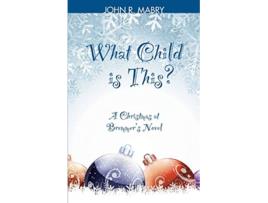 Livro What Child is This A Christmas at Bremmers Novel de John R Mabry (Inglês)