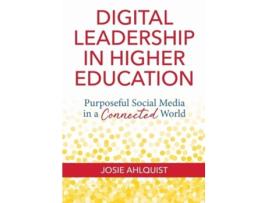 Livro Digital Leadership in Higher Education de Josie Ahlquist (Inglês)