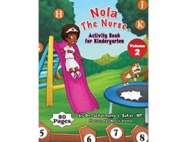 Livro Nola The Nurse Activity Book For Kindergarten 2 Nola the Nurse Activity Books de Dr Scharmaine L Baker (Inglês)