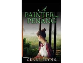 Livro A Painter in Penang de Clare Flynn (Inglês)