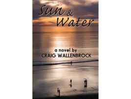 Livro Sun and Water de Craig Wallenbrock (Inglês)