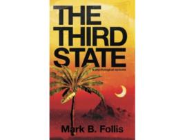 Livro The Third State a psychological episode de Mark B Follis (Inglês)