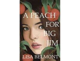 Livro A Peach For Big Jim de Lisa Belmont (Inglês)