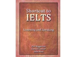 Livro Shortcut to Ielts Listening and Speaking de Phil Biggerton, Gary O'Connor et al. (Inglês)