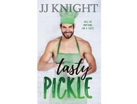 Livro Tasty Pickle An Opposites Attract Romantic Comedy Everything Tasty de Jj Knight (Inglês)