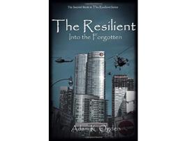 Livro The Resilient Into the Forgotten de Adam K Ogden (Inglês)