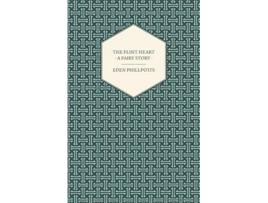 Livro The Flint Heart A Fairy Story de Eden Phillpotts (Inglês)