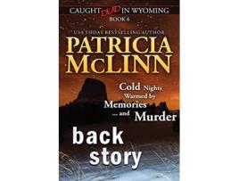 Livro Back Story Caught Dead in Wyoming Book 6 de Patricia McLinn (Inglês)