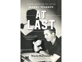 Livro At Last A Novel Based on the Life of Harry Warren de Stacia Raymond (Inglês)