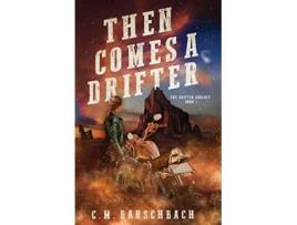 Livro Then Comes a Drifter de Cm Banschbach (Inglês)