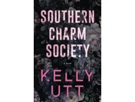 Livro Southern Charm Society A Novel de Kelly Utt (Inglês)