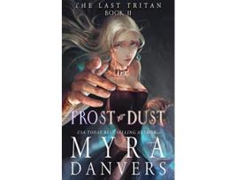 Livro Frost to Dust The Last Tritan de Myra Danvers (Inglês)