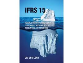 Livro IFRS 15 Revenue from contracts with customers with SAP Revenue Accounting and Reporting de Leo Lehr (Inglês - Capa Dura)