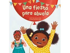 Livro Una fiesta para abuela de Carolijn Leisink (Espanhol - Capa Dura)