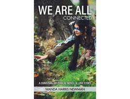 Livro We Are All Connected de Wanda Harris Newman (Inglês - Capa Dura)