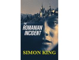 Livro The Romanian Incident de Simon King (Inglês)