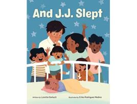 Livro And J. J. Slept de Loretta Garbutt (Inglês - Capa Dura)