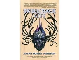 Livro Skullcrack City de Jeremy Robert Johnson (Inglês)