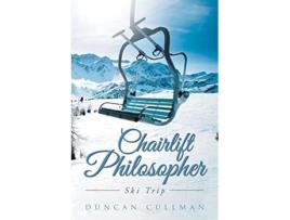 Livro Chairlift Philosopher de Duncan Cullman (Inglês)