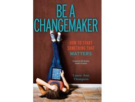 Livro Be a Changemaker de Laurie Ann Thompson (Inglês)