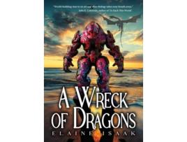 Livro A Wreck of Dragons de Elaine Isaak (Inglês - Capa Dura)