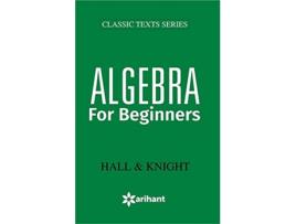 Livro Algebra for Beginners de Hall e Knight (Inglês)